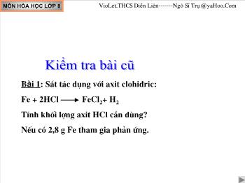 Bài giảng Bài 22 - Tiết 33: Tính theo phương trình hoá học