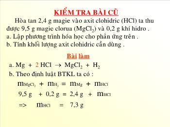 Bài giảng Bài 22 : Tính theo phương trình hoá học (tiết 9)