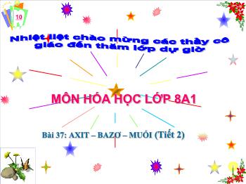 Bài giảng Bài 37: Axit – bazơ – muối (tiết 23)