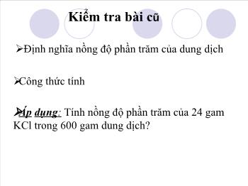 Bài giảng Nồng độ dung dịch (tiết 9)