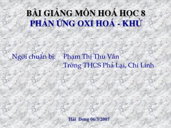 Bài giảng Phản ứng oxi hoá - Khử (tiết 22)