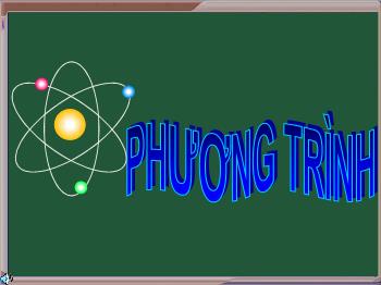 Bài giảng Phương trình hóa học (tiết 10)