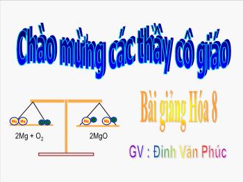 Bài giảng Tiết 22: Phương trình hóa học (tiết 20)