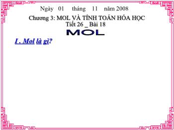 Bài giảng Tiết 26 - Bài 18: Mol (tiết 41)