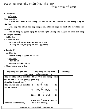 Bài giảng Tiết 39 : Sự oxi hóa. Phản ứng hóa hợp. Ứng dụng của oxi (tiếp)