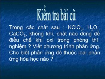 Bài giảng Tiết 42: Không Khí - Sự cháy (tiết 6)