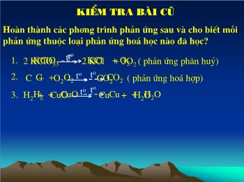 Bài giảng Tiết 49 - Bài 32: Phản ứng oxi hoá khử (tiết 25)