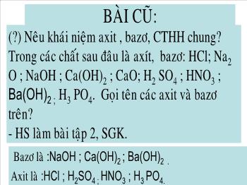 Bài giảng Tiết 57: Axit – bazơ – muối (tiết 32)