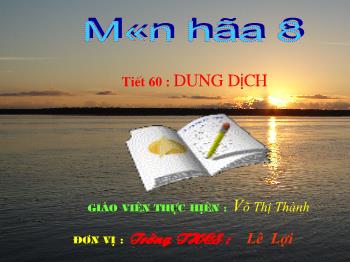 Bài giảng Tiết 60 : Dung dịch (tiết 12)