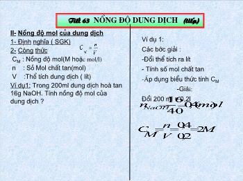 Bài giảng Tiết 63: Nồng độ dung dịch (tiếp theo)