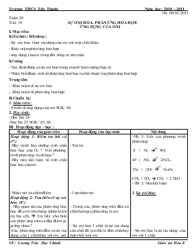 Bài giảng Tuần: 20 - Tiết: 39: Sự oxi hóa. phản ứng hóa hợp. Ứng dụng của oxi