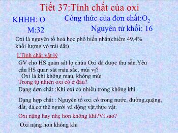 Bài giảng Tiết 37: Tính chất của oxi (tiết 20)