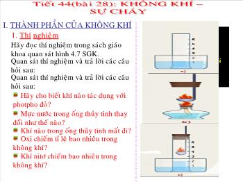 Bài giảng Tiết 44 (bài 28): Không khí – sự cháy (tiết 2)