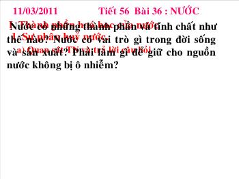 Bài giảng Tiết 56 - Bài 36 : Nước (tiết 6)