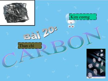 Bài giảng Hóa học - Bài 20: Carbon
