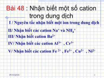 Bài giảng Hóa học - Bài 48: Nhận biết một số cation trong dung dịch