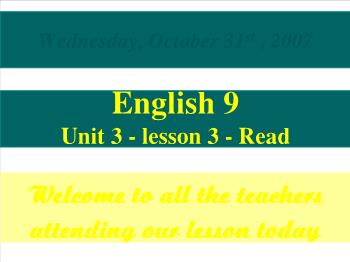Bài giảng English 9 - Unit 3 - Lesson 3: Read