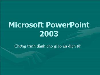 Bài giảng Microsoft powerpoint - Bài 1: Các thao tác cơ bản