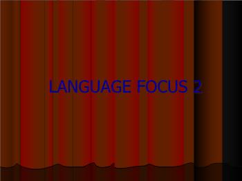 Bài giảng môn Anh văn - Language focus 2