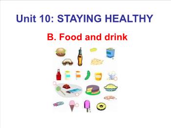 Bài giảng môn Anh văn - Unit 10: Staying healthy