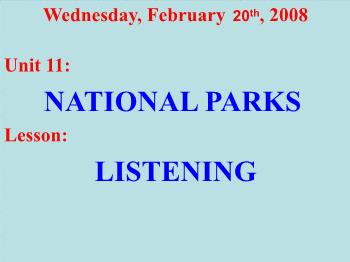 Bài giảng môn Anh văn - Unit 11: National parks