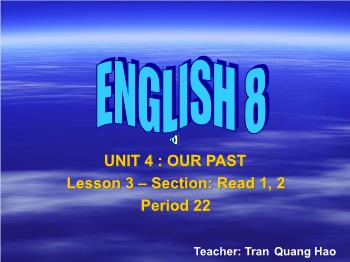Bài giảng môn Anh văn - Unit 4: Our past