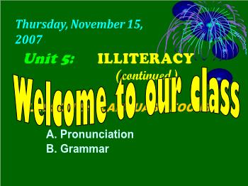 Bài giảng môn Anh văn - Unit 5: Illiteracy (continued)