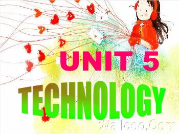Bài giảng môn Anh văn - Unit 5: Technology