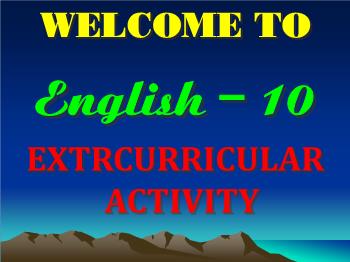 Bài giảng môn Tiếng Anh - Extrcurricular activity
