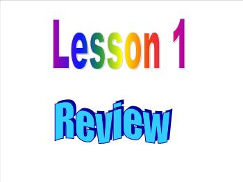 Bài giảng môn Tiếng Anh - Lesson 1: Review