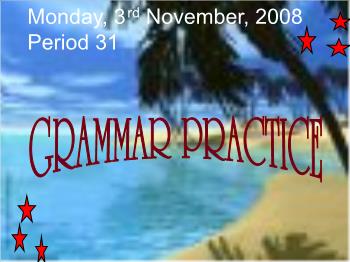 Bài giảng môn Tiếng Anh - Period 31: Grammar practice