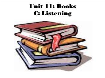 Bài giảng môn Tiếng Anh - Unit 11: Books