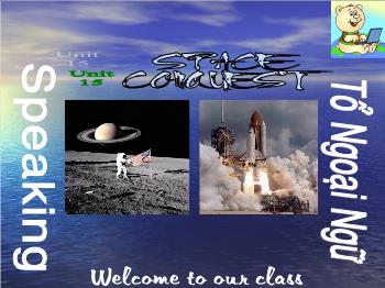Bài giảng môn Tiếng Anh - Unit 15: Space conquest