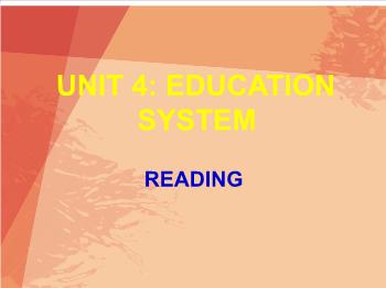 Bài giảng môn Tiếng Anh - Unit 4: Education system