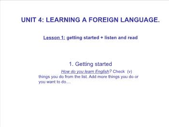Bài giảng môn Tiếng Anh - Unit 4: Learning a foreign language