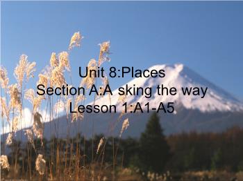 Bài giảng môn Tiếng Anh - Unit 8: Places - Section a: A sking the way