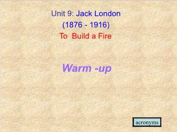 Bài giảng môn Tiếng Anh - Unit 9: Jack london