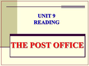 Bài giảng môn Tiếng Anh - Unit 9: Reading the post office