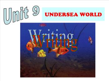Bài giảng môn Tiếng Anh - Unit 9: Undersea world