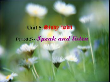 Bài giảng Tiếng Anh - Unit 5: Study habit
