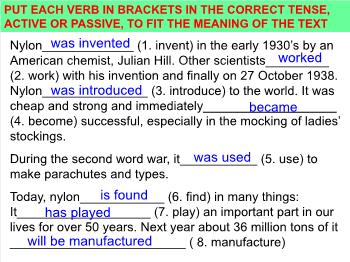 Put each verb in brackets in the correct tense, active or passive, to fit the meaning of the text