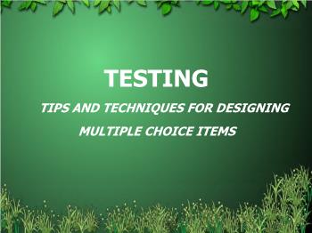 Testing tips and techniques for designing multiple choice items