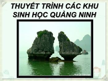 Thuyết trình các khu sinh học Quảng Ninh