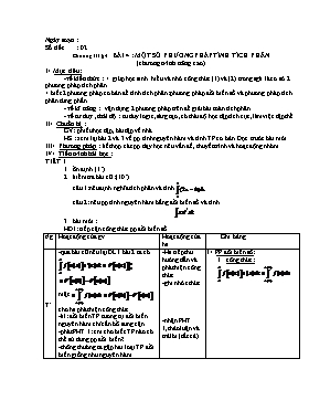 Giáo án môn Giải tích 12 - Chương III - §4: Một số phương pháp tính tích phân