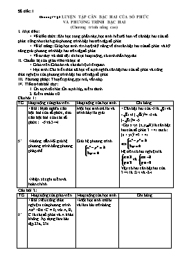 Giáo án môn Giải tích 12 - Chương IV - §2: Luyện tập căn bậc hai của số phức và phương trình bậc hai