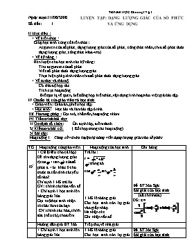 Giáo án môn Giải tích 12 - Chương IV - §3: Luyện tập Dạng lượng giác của số phức và ứng dụng