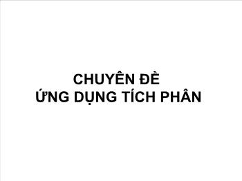 Chuyên đề Ứng dụng tích phân