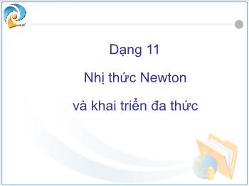 Dạng 11 Nhị thức Newton và khai triển đa thức