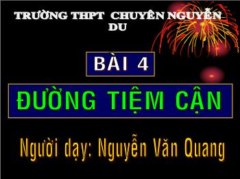 Bài giảng Giải tích 12 bài 4: Đường tiệm cận