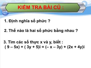 Bài giảng Giải tích khối 12 bài 2: Cộng, trừ và nhân số phức